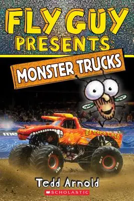 Fly Guy présente : Monster Trucks (Lecteur Scholastique Niveau 2) - Fly Guy Presents: Monster Trucks