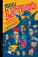 Reel Latinxs : La représentation dans le cinéma et la télévision américains - Reel Latinxs: Representation in U.S. Film and TV