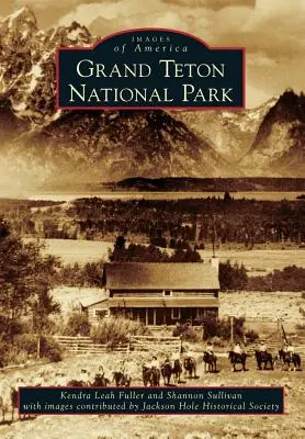 Le parc national de Grand Teton - Grand Teton National Park