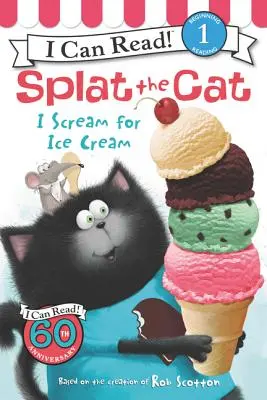 Splat le chat : Je crie pour de la crème glacée - Splat the Cat: I Scream for Ice Cream