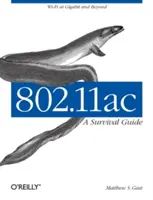 802.11ac : Guide de survie : Le Wi-Fi à l'échelle du gigabit et au-delà - 802.11ac: A Survival Guide: Wi-Fi at Gigabit and Beyond