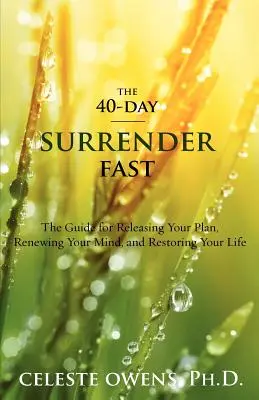 Le jeûne de capitulation de 40 jours - The 40-Day Surrender Fast