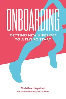 L'intégration : Faire décoller les nouvelles recrues - Onboarding: Getting New Hires Off to a Flying Start