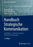 Manuel de la communication stratégique : Principes - Antennes innovantes - Applications pratiques - Handbuch Strategische Kommunikation: Grundlagen - Innovative Anstze - Praktische Umsetzungen