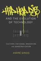 Les DJ de hip-hop et l'évolution de la technologie ; échange culturel, innovation et démocratisation - Hip Hop DJs and the Evolution of Technology; Cultural Exchange, Innovation, and Democratization