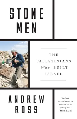 Les hommes de pierre : Les Palestiniens qui ont construit Israël - Stone Men: The Palestinians Who Built Israel