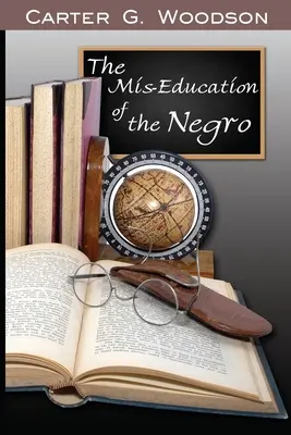 La mauvaise éducation des Noirs - The Mis-Education of the Negro