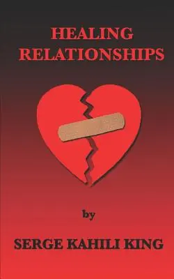 Guérir les relations - Healing Relationships