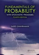 Fondements de la probabilité : Avec les processus stochastiques - Fundamentals of Probability: With Stochastic Processes