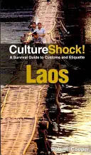 Laos - Guide de survie sur les coutumes et l'étiquette - Laos - A Survival Guide to Customs and Etiquette