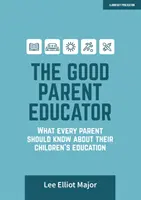 Good Parent Educator - Ce que tout parent devrait savoir sur l'éducation de ses enfants - Good Parent Educator - What every parent should know about their children's education