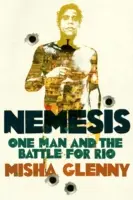 Nemesis - La chasse au criminel le plus recherché du Brésil - Nemesis - The Hunt for Brazil's Most Wanted Criminal