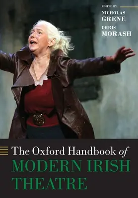 Le manuel d'Oxford sur le théâtre irlandais moderne - The Oxford Handbook of Modern Irish Theatre