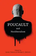 Foucault et le néolibéralisme - Foucault and Neoliberalism