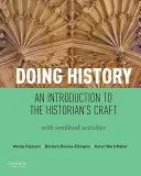 Faire de l'histoire : Une introduction au métier d'historien, avec un cahier d'activités - Doing History: An Introduction to the Historian's Craft, with Workbook Activities