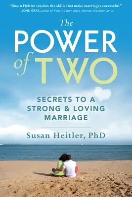 Le pouvoir des deux : les secrets d'un mariage fort et aimant - The Power of Two: Secrets to a Strong and Loving Marriage