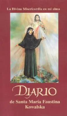 Journal de Santa Maria Faustina Kowalska - Diario de Santa Maria Faustina Kowalska