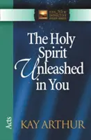 Le Saint-Esprit se déchaîne en vous : Actes des Apôtres - The Holy Spirit Unleashed in You: Acts