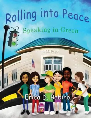 Rouler vers la paix : Parler en vert - Rolling Into Peace: Speaking in Green