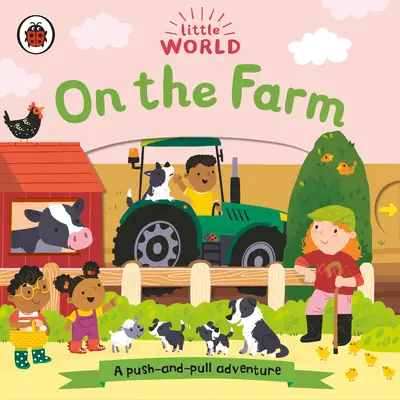 À la ferme : Une aventure à pousser et à tirer - On the Farm: A Push-And-Pull Adventure