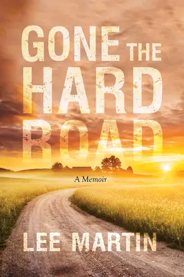 Le chemin le plus difficile : Un mémoire - Gone the Hard Road: A Memoir