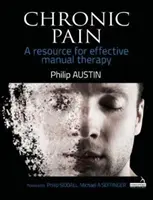 Douleur chronique - Une ressource pour une thérapie manuelle efficace - Chronic Pain - A resource for effective manual therapy