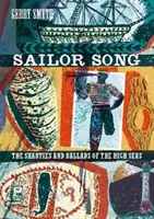 Sailor Song - Les chants de marins et les ballades de haute mer - Sailor Song - The Shanties and Ballads of the High Seas