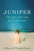 Juniper : La fille née trop tôt - Juniper: The Girl Who Was Born Too Soon