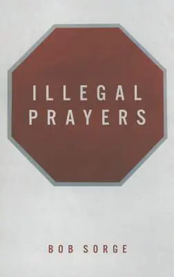 Prières illégales - Illegal Prayers