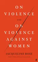 Sur la violence et sur la violence à l'égard des femmes - On Violence and On Violence Against Women