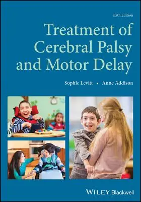 Traitement de l'infirmité motrice cérébrale et du retard moteur - Treatment of Cerebral Palsy and Motor Delay