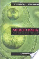 Microcosmos : Quatre milliards d'années d'évolution microbienne - Microcosmos: Four Billion Years of Microbial Evolution