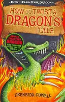 Comment dresser votre dragon : Comment tordre le cou à l'histoire d'un dragon - Livre 5 - How to Train Your Dragon: How to Twist a Dragon's Tale - Book 5