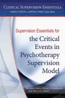 Essentiels de la supervision pour le modèle de supervision des événements critiques en psychothérapie - Supervision Essentials for the Critical Events in Psychotherapy Supervision Model