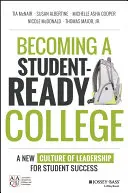 Devenir un collège prêt à accueillir des étudiants : Une nouvelle culture de leadership pour la réussite des étudiants - Becoming a Student-Ready College: A New Culture of Leadership for Student Success