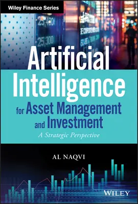 L'intelligence artificielle au service de la gestion d'actifs et de l'investissement : Une perspective stratégique - Artificial Intelligence for Asset Management and Investment: A Strategic Perspective