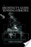 Guide de l'architecte pour la gestion d'un cabinet - Architect's Guide to Running a Practice