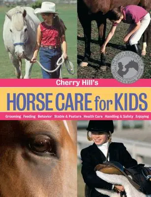 Cherry Hill's Horse Care for Kids (en anglais) - Cherry Hill's Horse Care for Kids