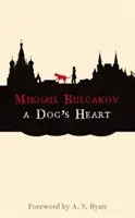 Le cœur d'un chien : Une histoire monstrueuse - A Dog's Heart: A Monstrous Story