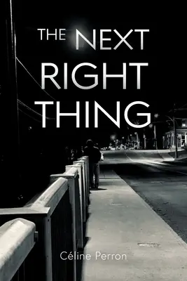 La prochaine bonne chose à faire - The Next Right Thing