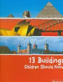 13 bâtiments que les enfants devraient connaître - 13 Buildings Children Should Know