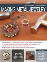 Le guide photo complet de la fabrication de bijoux en métal - The Complete Photo Guide to Making Metal Jewelry