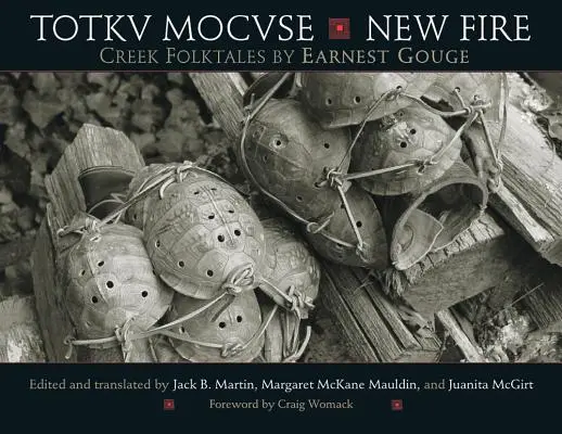 Totkv Mocvse/New Fire : Contes populaires de Creek - Totkv Mocvse/New Fire: Creek Folktales