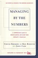La gestion par les chiffres : Un guide de bon sens pour comprendre et utiliser les données financières de votre entreprise - Managing by the Numbers: A Commonsense Guide to Understanding and Using Your Company's Financials