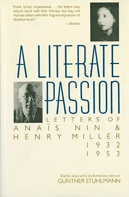 Une passion littéraire : Lettres d'Anas Nin et d'Henry Miller, 1932-1953 - A Literate Passion: Letters of Anas Nin & Henry Miller, 1932-1953