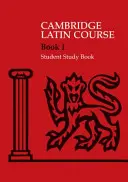 Livre d'étude de l'élève du cours de latin de Cambridge 1 - Cambridge Latin Course 1 Student Study Book