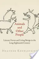 Animaux et autres personnes : Formes littéraires et êtres vivants dans le long dix-huitième siècle - Animals and Other People: Literary Forms and Living Beings in the Long Eighteenth Century