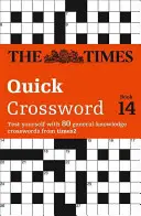 Times Quick Crossword Book 14 - 80 mots croisés mondialement connus du Times2 - Times Quick Crossword Book 14 - 80 World-Famous Crossword Puzzles from the Times2