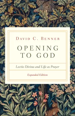 Ouverture à Dieu : Lectio Divina et la vie comme prière - Opening to God: Lectio Divina and Life as Prayer