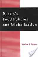 Politique alimentaire de la Russie et mondialisation - Russia's Food Policy and Globalization